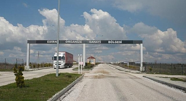 Edirne OSB'leri büyük yatırımcıların odağında