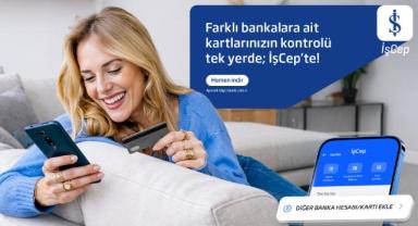 Diğer bankalara ait kartlar İşCep'ten takip edilebilecek