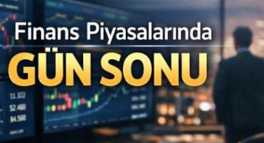 Piyasalarda gün sonu