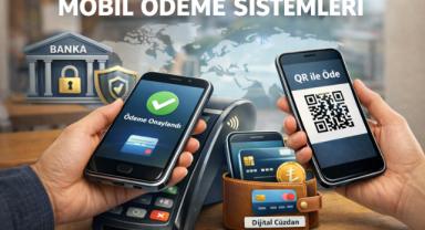 Dijital Finansın Yeni Yüzü: Mobil Ödeme Sistemleri ve Kullanım Alanları