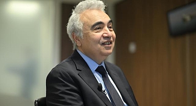 IEA Başkanı Birol, dünyanın 