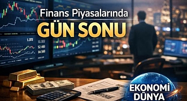 Piyasalarda gün sonu