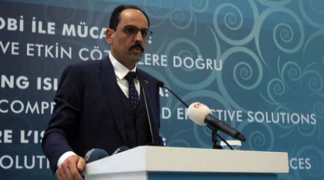 Cumhurbaşkanlığı Sözcüsü Kalın'dan Batılı ülkelere İslamofobi uyarısı
