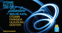 2 Nisan Günü Tüm Dünyada Otizm için Mavi Işık Yakılacak