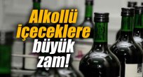 Alkollü içkilere ÖTV zammı
