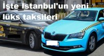 İşte İstanbul'un yeni lüks taksileri