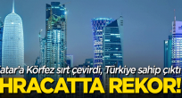 Katar’a ihracatta rekor artış