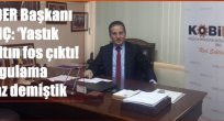 KOBİDER, ‘Yastık altı’ öngörüsünde haklı çıktı