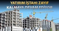 KONUT DIŞI İNŞAAT FAALİYETLERİ ZAYIFLIYOR