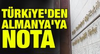 Türkiye, Almanya'ya nota verdi